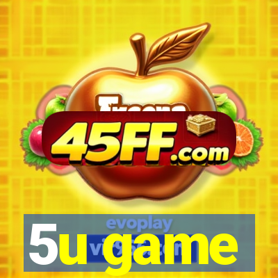 5u game